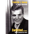 Switched at Birth: My Life in Someone Else's World