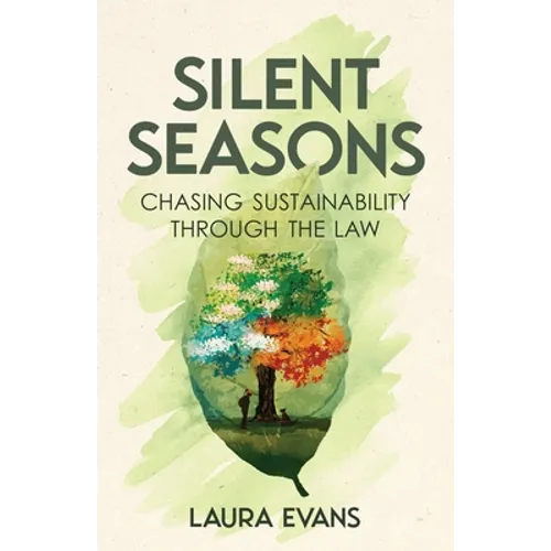 Silent Seasons: Chasing Sustainability through the Law