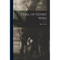 Trial of Henry Wirz