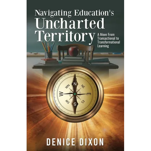 Navigating Education's Uncharted Territory