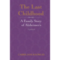 The Last Childhood: A Family Story of Alzheimer's Updated