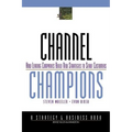 Channel Champions: How Leading Companies Build New Strategies to Serve Customers