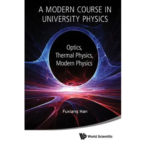 Modern Course in Univ Phys: Optics: A: Optics