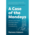 A Case of the Mondays: Attract and Retain the Best Talent Through Pay Transparency