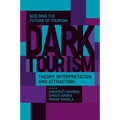 Dark Tourism: Theory, Interpretation and Attraction