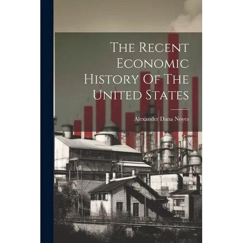 The Recent Economic History Of The United States