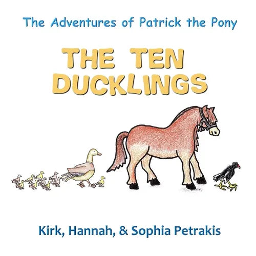 The Adventures of Patrick the Pony: The Ten Ducklings
