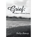 Grief: A Mama's Unwanted Journey