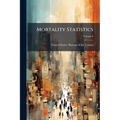 Mortality Statistics; Volume 8