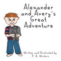 Alexander and Avery's Great Adventure