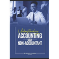 Understanding Accounting for the NON-ACCOUNTANT