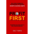 Profit First: Business Success with a Millionaire Mindset: Includes Powerful Techniques to obtain Growth Hacking Habits