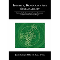 Identity, Democracy and Sustainability: Facing Up to Convergent Social, Economic and Environmental Challenges