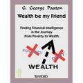 Wealth Be My Friend