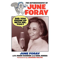 Did You Grow Up with Me, Too? - The Autobiography of June Foray