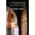 The Long Revolution of the Global South: Toward a New Anti-Imperialist International