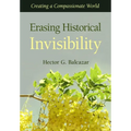 Erasing Historical Invisibility: Creating a Compassionate World