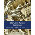 The Great Austrian Economists (Large Print Edition)
