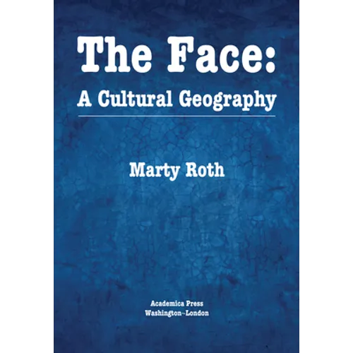 The Face: A Cultural Geography