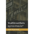 WallStreetBets: How Boomers Made the World's Biggest Casino for Millennials