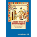 Law and Order in Medieval Spain: Alfonsine Legislation and the Cantigas de Santa Maria