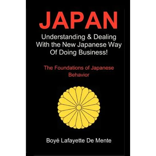 Japan: Understanding & Dealing with the New Japanese Way of Doing Business
