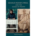 Seamus Heaney, Virgil and the Good of Poetry