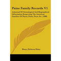 Paine Family Records V1: A Journal Of Genealogical And Biographical Information Respecting The American Families Of Payne, Paine, Payn, Etc. (1880)