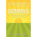 Vitamin D Prescription: The Healing Power of the Sun & How It Can Save Your Life