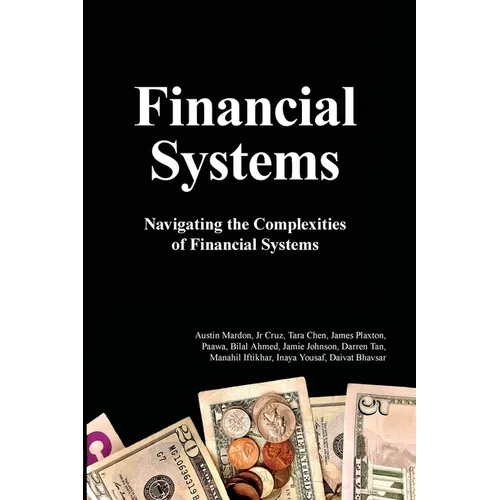Financial Systems: Navigating the Complexities of Financial Systems