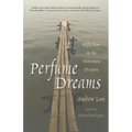 Perfume Dreams: Reflections on the Vietnamese Diaspora