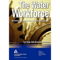 The Water Workforce: Strategies for Recruiting and Retaining High-Performance Employees