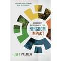 Community Development for Kingdom Impact: Helping People from Here to Eternity