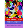 Critical Language Pedagogy: Interrogating Language, Dialects, and Power in Teacher Education