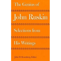 The Genius of John Ruskin: Selections from His Writings