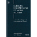 Emerging Economies and Financial Markets: A Career-Tested Approach to Analyzing the Markets
