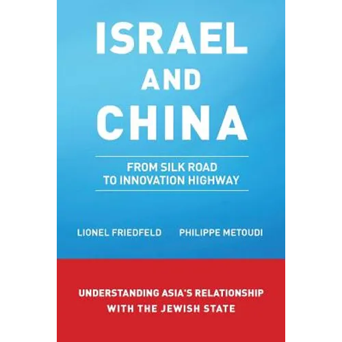 Israel and China: From Silk Road to Innovation Highway