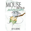 Mouse Goes on an Adventure