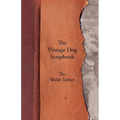 The Vintage Dog Scrapbook - The Welsh Terrier