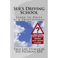Sue's Driving School: Learn to Drive by a Professional