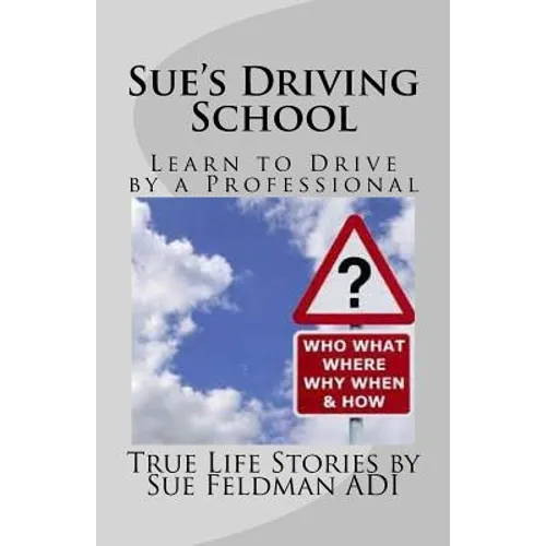 Sue's Driving School: Learn to Drive by a Professional