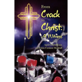 From Crack to Christ: A Witness