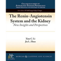 The Renin-Angiotensin System and the Kidney: New Insights and Perspectives