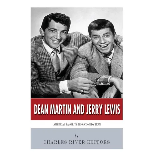 Dean Martin & Jerry Lewis: America's Favorite 1950s Comedy Team