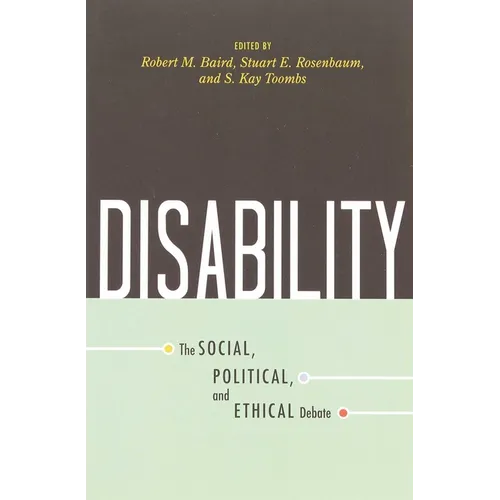 Disability: The Social, Political, and Ethical Debate