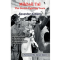 Mikhail Tal: The Street-Fighting Years
