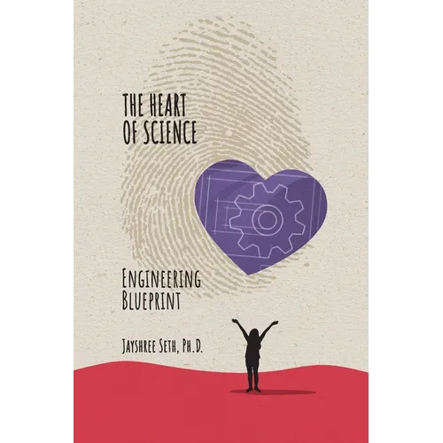 The Heart of Science: Engineering Blueprint