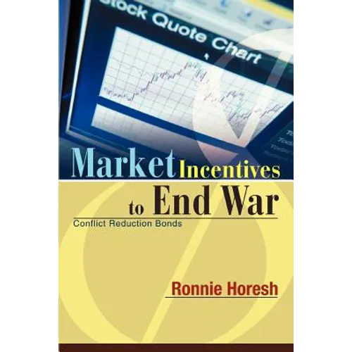 Market Incentives to End War: Conflict Reduction Bonds