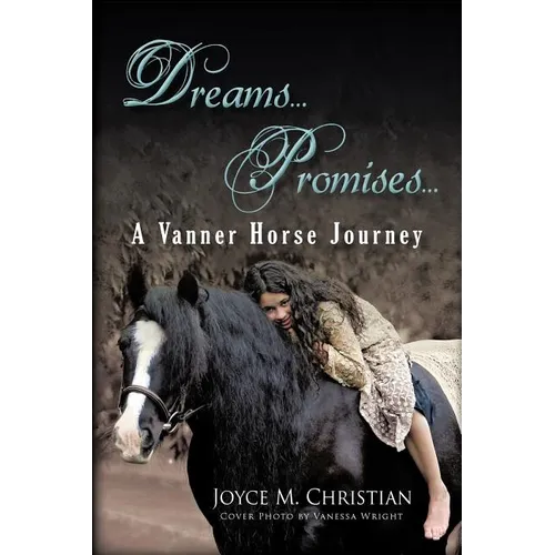 Dreams...Promises...a Vanner Horse Journey
