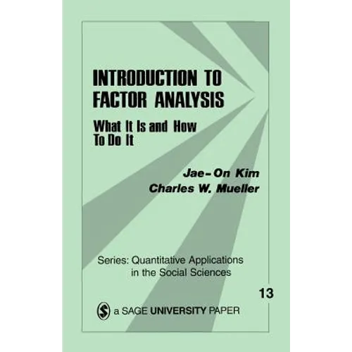 Introduction to Factor Analysis: What It Is and How to Do It